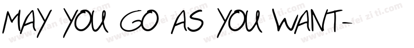 MAY YOU GO AS YOU WANT字体转换